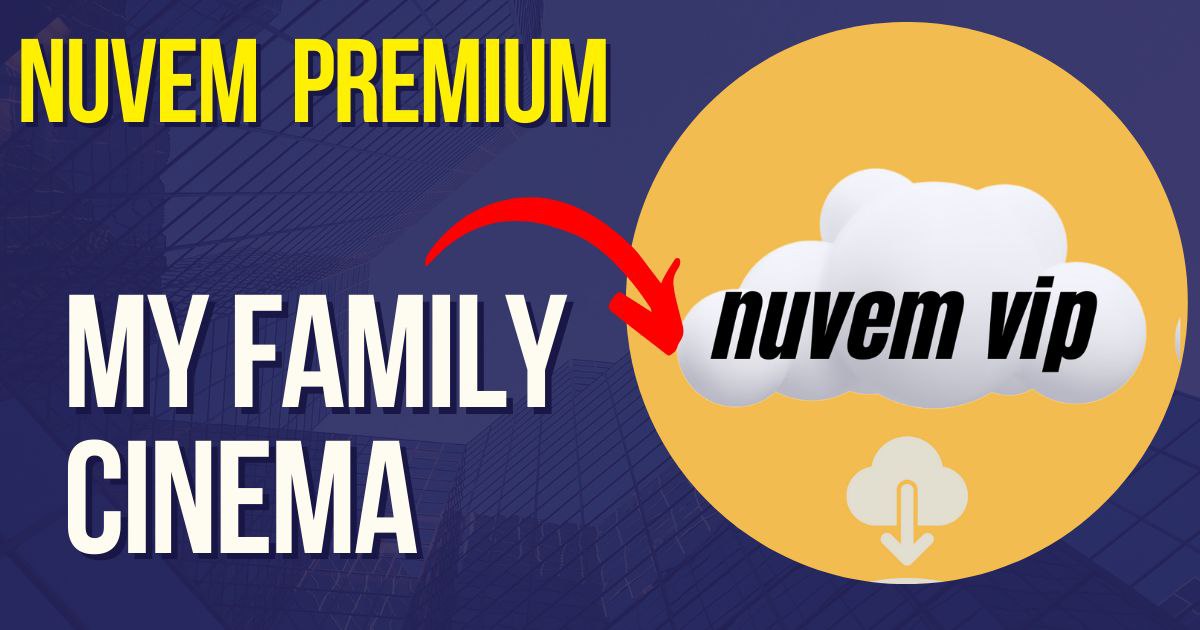 Nuvem Premium My Family Cinema